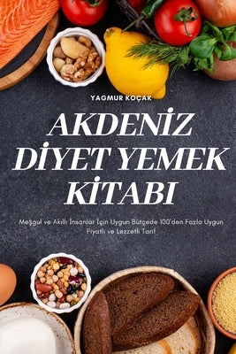 Akden&#304;z D&#304;yet Yemek K&#304;tabi by Yagmur Ko&#231;ak