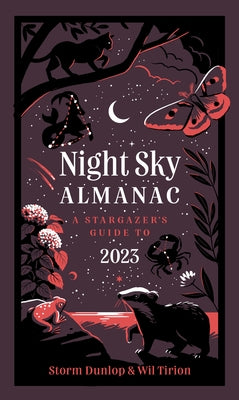 Night Sky Almanac 2023: A Stargazer's Guide by Dunlop, Storm