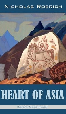 Heart of Asia by Roerich, Nicholas