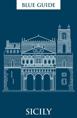 Blue Guide Sicily: Ninth Edition by Grady, Ellen