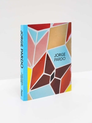 Jorge Pardo: Public Projects and Commissions 1996-2018 by Pardo, Jorge