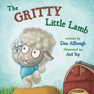 The Gritty Little Lamb by Allbaugh, Dan