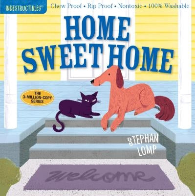 Indestructibles: Home Sweet Home: Chew Proof - Rip Proof - Nontoxic - 100% Washable (Book for Babies, Newborn Books, Safe to Chew) by Lomp, Stephan