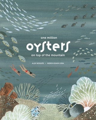 One Million Oysters on Top of the Mountain by Nogu&#233;s, Alex
