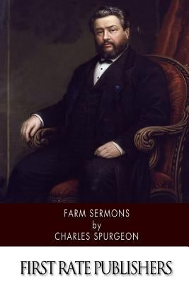 Farm Sermons by Spurgeon, Charles