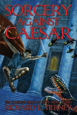 Sorcery Against Caesar by Tierney, Richard L.