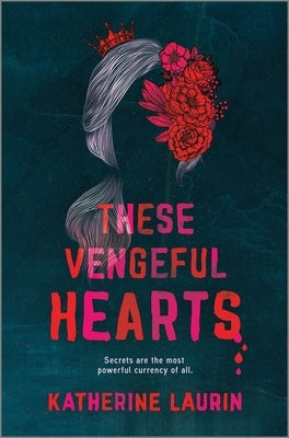 These Vengeful Hearts by Laurin, Katherine
