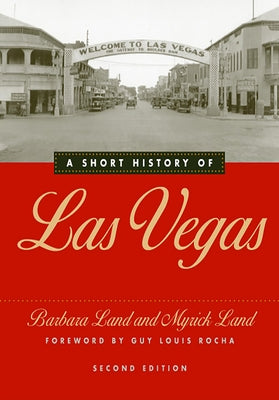 A Short History of Las Vegas by Land, Barbara