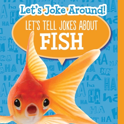 Let's Tell Jokes about Fish by Clasky, Leonard