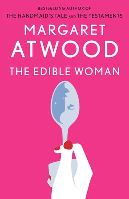 The Edible Woman by Atwood, Margaret