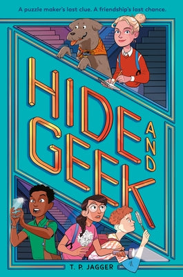 Hide and Geek by Jagger, T. P.