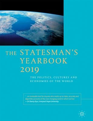 The Statesman's Yearbook 2019: The Politics, Cultures and Economies of the World by Palgrave MacMillan