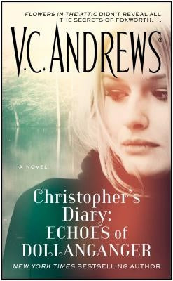 Christopher's Diary: Echoes of Dollanganger by Andrews, V. C.