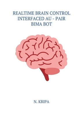 Realtime Brain Control Interfaced Au - Pair Bima Bot by Kripa, N.