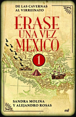 Érase Una Vez México 1 by Molina, Sandra
