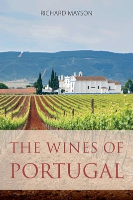 The wines of Portugal by Mayson, Richard