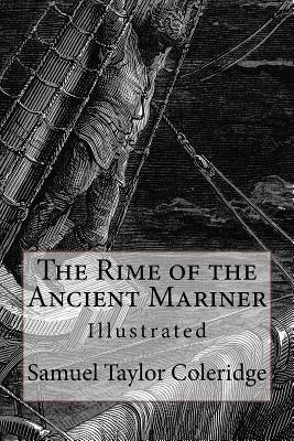 The Rime of the Ancient Mariner: Illustrated by Dore, Gustave