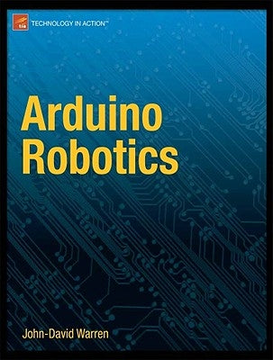 Arduino Robotics by Warren, John-David