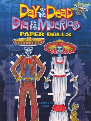 Day of the Dead/Dia de Los Muertos Paper Dolls by Lum, Kwei-Lin