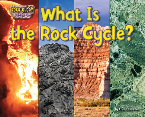 What Is the Rock Cycle? by Lawrence, Ellen