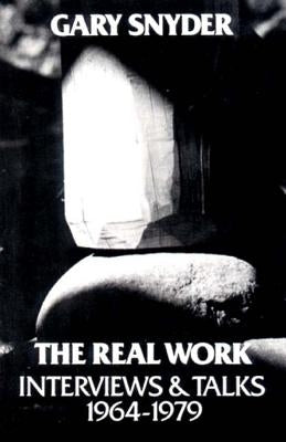 The Real Work: Interviews and Talks, 1964-79 by McLean, William Scott