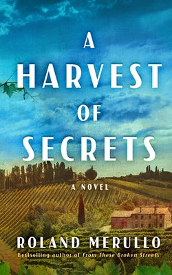 A Harvest of Secrets by Merullo, Roland