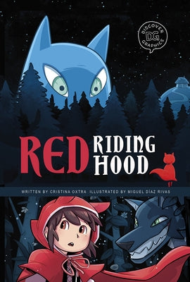 Red Riding Hood: A Discover Graphics Fairy Tale by Oxtra, Cristina