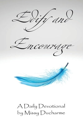 Edify and Encourage by DuCharme, Missy