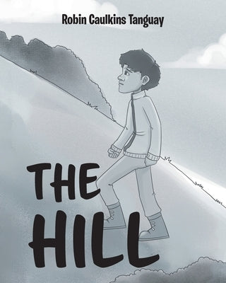 The Hill by Tanguay, Robin Caulkins