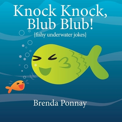 Knock Knock, Blub Blub! by Ponnay, Brenda