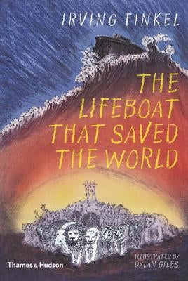 The Lifeboat That Saved the World by Finkel, Irving