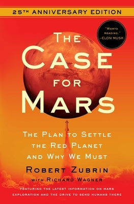The Case for Mars by Zubrin, Robert