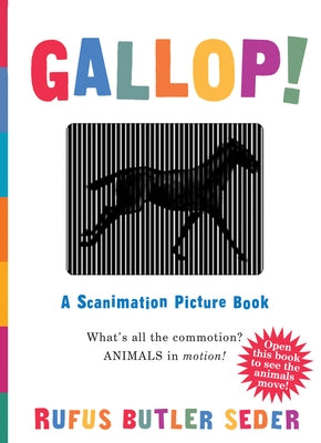 Gallop!: A Scanimation Picture Book by Seder, Rufus Butler