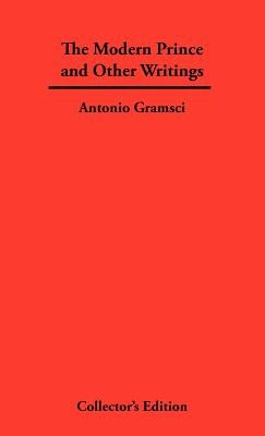 The Modern Prince and Other Writings by Gramsci, Antonio Fo