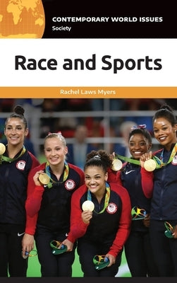 Race and Sports: A Reference Handbook by Myers, Rachel Laws