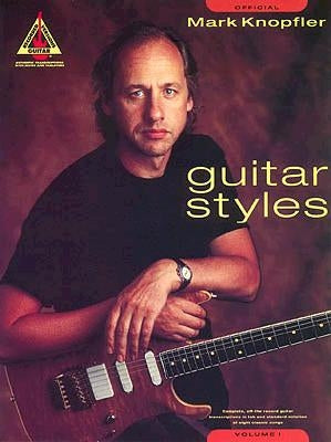 Mark Knopfler: Guitar Styles: Volume 1 by Knopfler, Mark