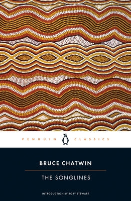 The Songlines by Chatwin, Bruce