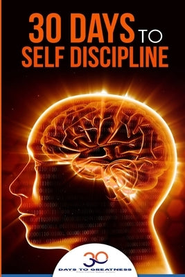 Self Discipline: 30 Days to Self Discipline by Georgiou, Lucia