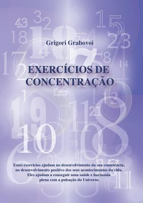 Exercícios de Concentração (PORTUGUESE Edition) by Grabovoi, Grigori