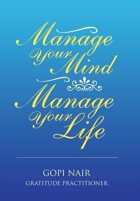 Manage Your Mind Manage Your Life by Nair, Gopi