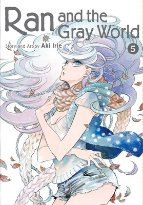 Ran and the Gray World, Vol. 5 by Irie, Aki