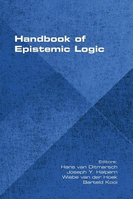 Handbook of Epistemic Logic by Ditmarsch, Hans Van