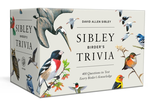Sibley Birder's Trivia: A Card Game: 400 Questions to Test Every Birder's Knowledge by Sibley, David Allen