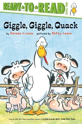 Giggle, Giggle, Quack/Ready-To-Read Level 2 by Cronin, Doreen