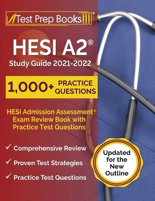HESI A2 Study Guide 2021-2022: HESI Admission Assessment Exam Review Book with Practice Test Questions [Updated for the New Outline] by Rueda, Joshua