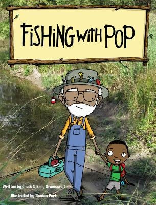 Fishing With Pop by Greenawalt, Kelly