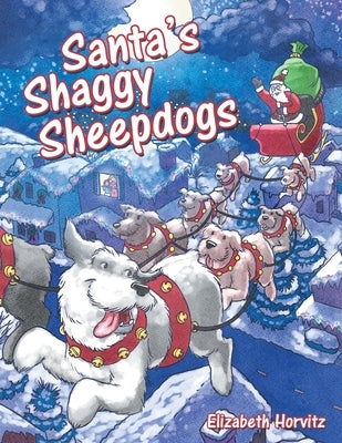 Santa's Shaggy Sheepdogs by Horvitz, Elizabeth