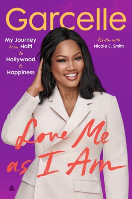 Love Me as I Am: My Journey from Haiti to Hollywood to Happiness by Beauvais, Garcelle