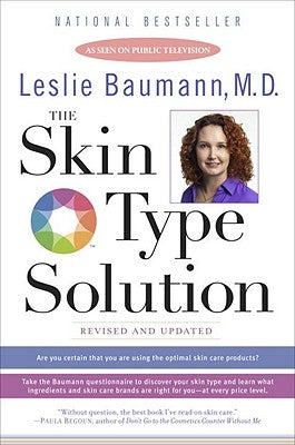 The Skin Type Solution: Are You Certain Tthat You Are Using the Optimal Skin Care Products? Revised and Updated by Baumann, Leslie