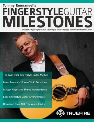 Tommy Emmanuel's Fingerstyle Guitar Milestones by Emmanuel, Tommy